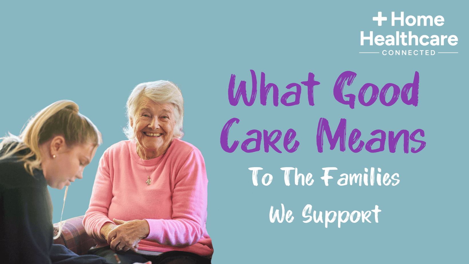 What Good Care Means To The Families We Support.png